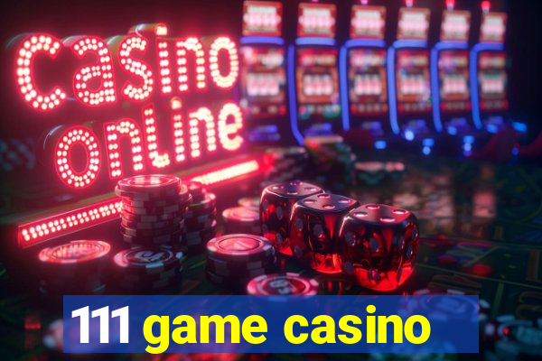 111 game casino